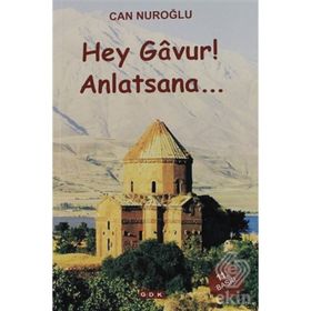 Hey Gavur Anlatsana - Can Nuroğlu