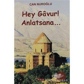 Hey Gavur Anlatsana - Can Nuroğlu