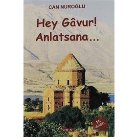 Hey Gavur Anlatsana - Can Nuroğlu