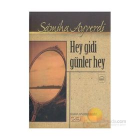 HEY GIDI GÜNLER HEY - SAMIHA AYVERDI