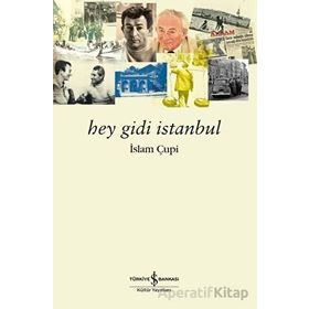 Hey Gidi İstanbul - İslam Çupi