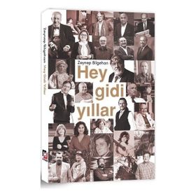 Hey Gidi Yıllar Zeynep Bilgehan