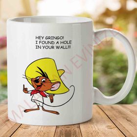 Hey Grıngo I Found A Hole in Your Wall Baskılı Kupa