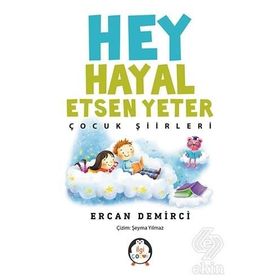 Hey Hayal Etsen Yeter - Ercan Demirci