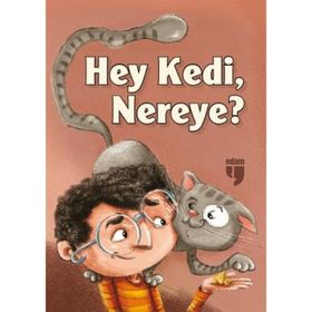 Hey Kedi, Nereye? - Emel ebu Gida