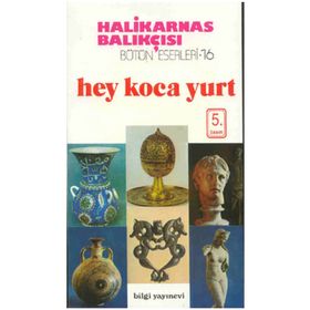 HEY KOCA YURT - HALIKARNAS BALIKÇISI
