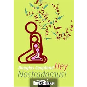HEY NOSTRADAMUS! - DOUGLAS COUPLAND