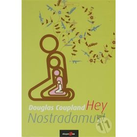 HEY NOSTRADAMUS! - DOUGLAS COUPLAND