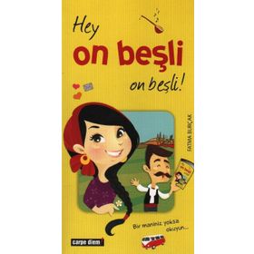 HEY ON BEŞLİ ON BEŞLİ! - FATMA BURÇAK
