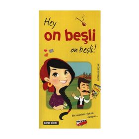 HEY ON BEŞLİ ON BEŞLİ! - FATMA BURÇAK