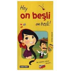 HEY ON BEŞLİ ON BEŞLİ! - FATMA BURÇAK