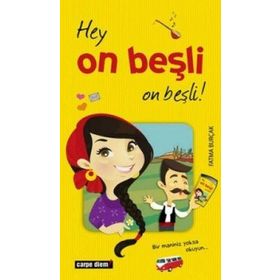 HEY ON BEŞLİ ON BEŞLİ! - FATMA BURÇAK
