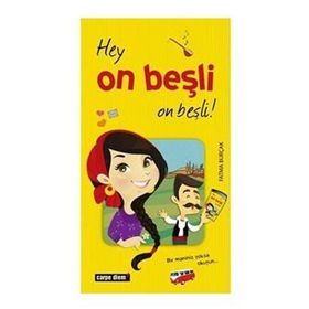 HEY ON BEŞLİ ON BEŞLİ! - FATMA BURÇAK