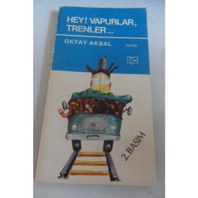 Hey! Vapurlar, Trenler - Oktay Abdal