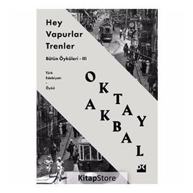 Hey! Vapurlar, Trenler - Oktay Abdal