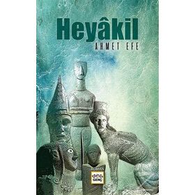 Heyakil / Ahmet Efe