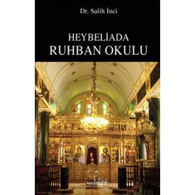 HEYBELIADA RUHBAN OKULU - SALIH İNCİ