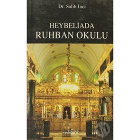 HEYBELIADA RUHBAN OKULU - SALIH İNCİ