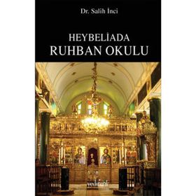 HEYBELIADA RUHBAN OKULU - SALIH İNCİ
