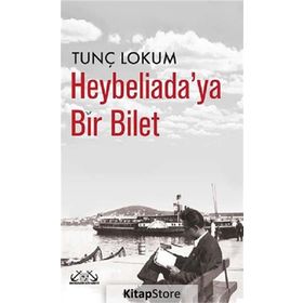 Heybeliada’ya Bir Bilet - Tunç Lokum