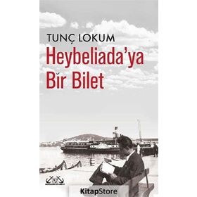 Heybeliada’ya Bir Bilet - Tunç Lokum