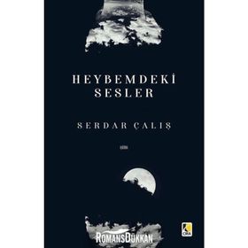 Heybemdeki Sesler - Serdar Çalış