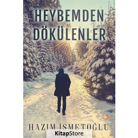 Heybemden Dökülenler - Hazım İsmetoğlu
