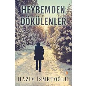 Heybemden Dökülenler - Hazım İsmetoğlu