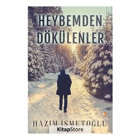 Heybemden Dökülenler - Hazım İsmetoğlu