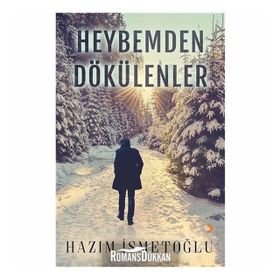 Heybemden Dökülenler - Hazım İsmetoğlu