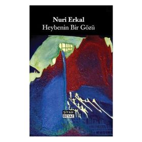 Heybenin Bir Gözü - Nuri Erkal