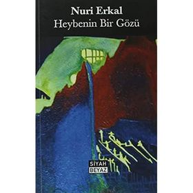 Heybenin Bir Gözü - Nuri Erkal