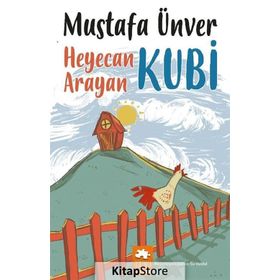 Heyecan Arayan Kubi - Mustafa Ünver