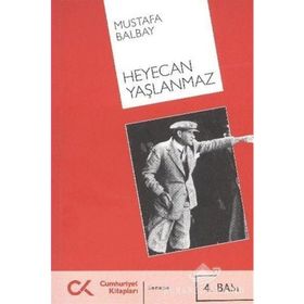 HEYECAN YAŞLANMAZ - MUSTAFA BALBAY
