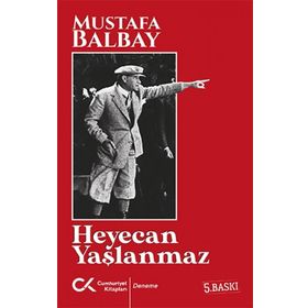 HEYECAN YAŞLANMAZ - MUSTAFA BALBAY