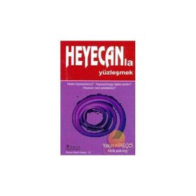 HEYECAN´LA YÜZLEŞMEK - GENEL