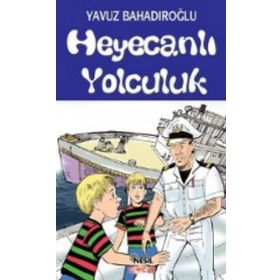 Heyecanlı Yolculuk - Yavuz Bahadıroğlu