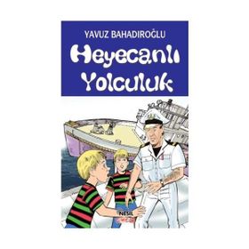 Heyecanlı Yolculuk - Yavuz Bahadıroğlu