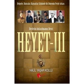 Heyet 3 - Devletin Anlaşılmamış Devri - Halil Yaşar Kollu