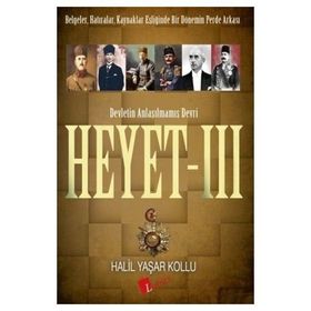 Heyet 3 - Devletin Anlaşılmamış Devri - Halil Yaşar Kollu