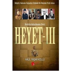 Heyet 3 - Devletin Anlaşılmamış Devri - Halil Yaşar Kollu