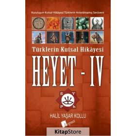Heyet 4 - Türklerin Kutsal Hikayesi - Halil Yaşar Kollu