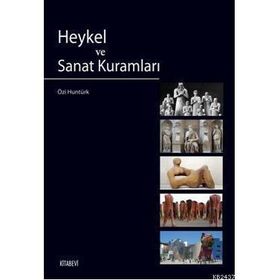 HEYKEL VE SANAT KURAMLARI - ÖZİ HUNTÜRK