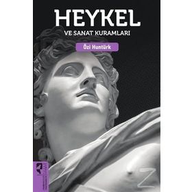 HEYKEL VE SANAT KURAMLARI - ÖZİ HUNTÜRK