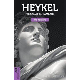 HEYKEL VE SANAT KURAMLARI - ÖZİ HUNTÜRK