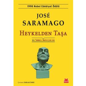 Heykelden Taşa ve Nobel Konuşması - Jose Saramago