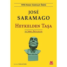 Heykelden Taşa ve Nobel Konuşması - Jose Saramago