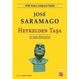 Heykelden Taşa ve Nobel Konuşması - Jose Saramago