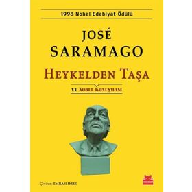 Heykelden Taşa ve Nobel Konuşması - Jose Saramago