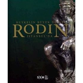 HEYKELIN BÜYÜK USTASI RODIN İSTANBUL'DA - KOLEKTIF